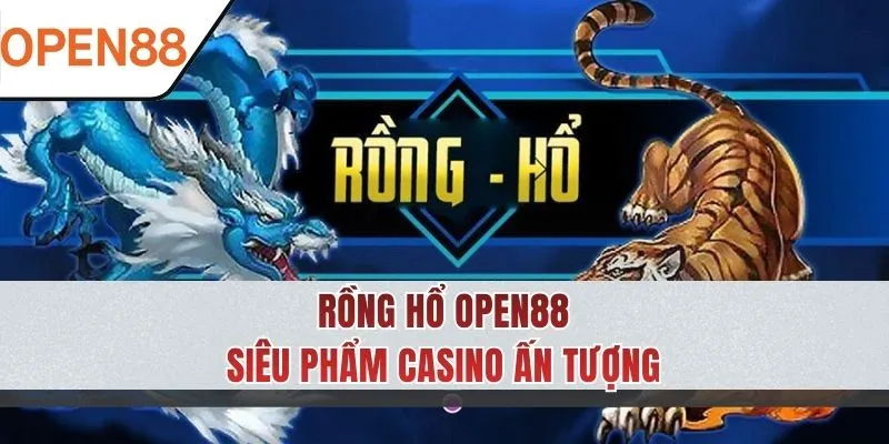 rong-ho-open88